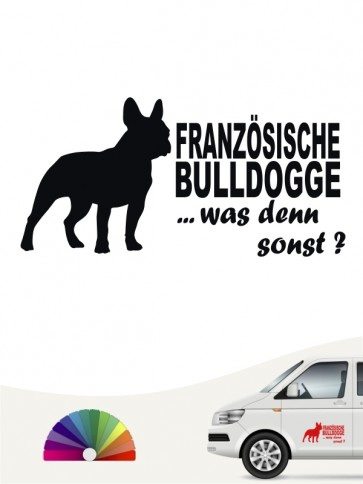 Was denn sonst Aufkleber Französische Bulldogge anfalas.de