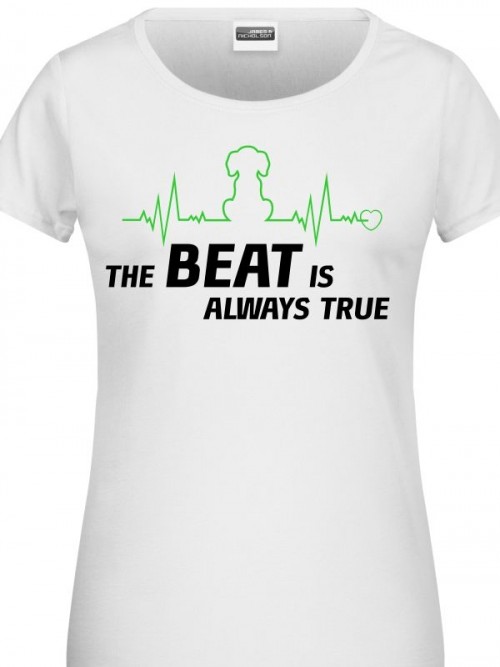 The beat is always true Damen Bio-Shirt von anfalas.de