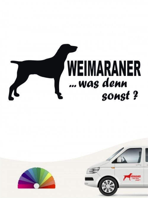 Was denn sonst Aufkleber Weimaraner Sticker anfalas.de